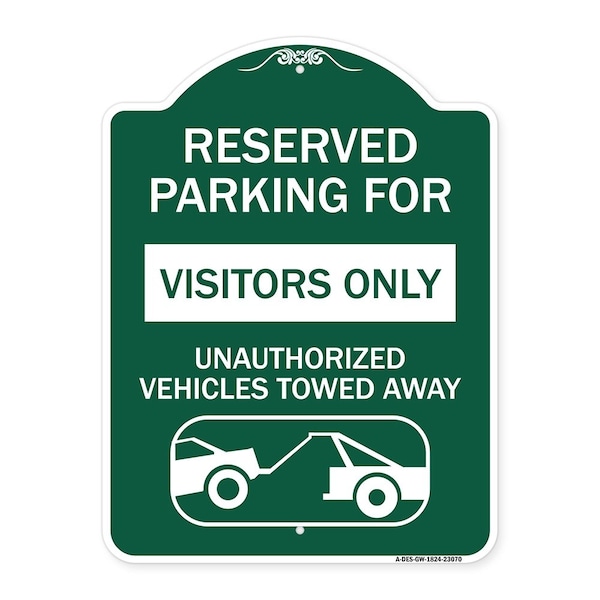 Signmission Reserved Parking for Visitors Only Unauthorized Vehicles Towed Away, Green & White, GW-1824-23070 A-DES-GW-1824-23070 - main